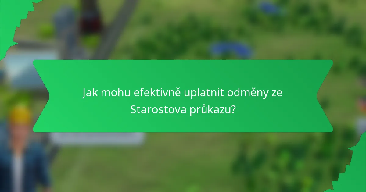 Jak mohu efektivně uplatnit odměny ze Starostova průkazu?
