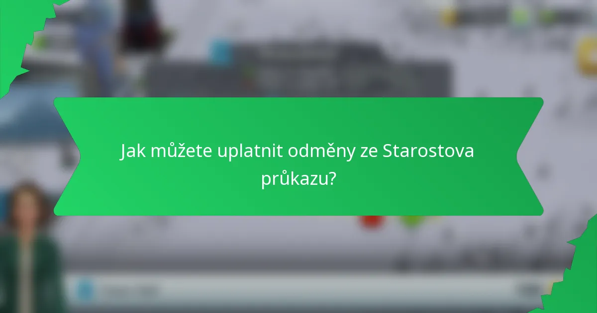 Jak můžete uplatnit odměny ze Starostova průkazu?
