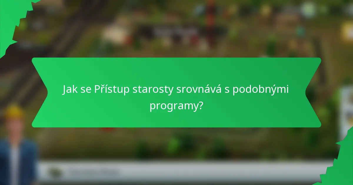 Jak se Přístup starosty srovnává s podobnými programy?