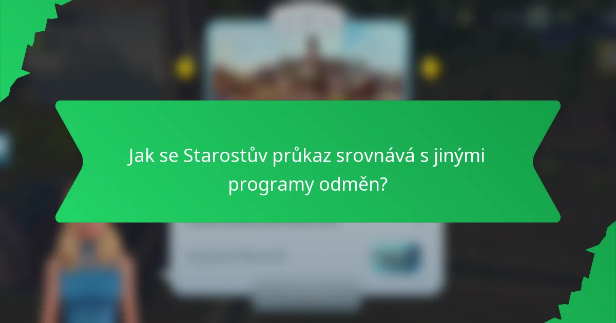 Jak se Starostův průkaz srovnává s jinými programy odměn?
