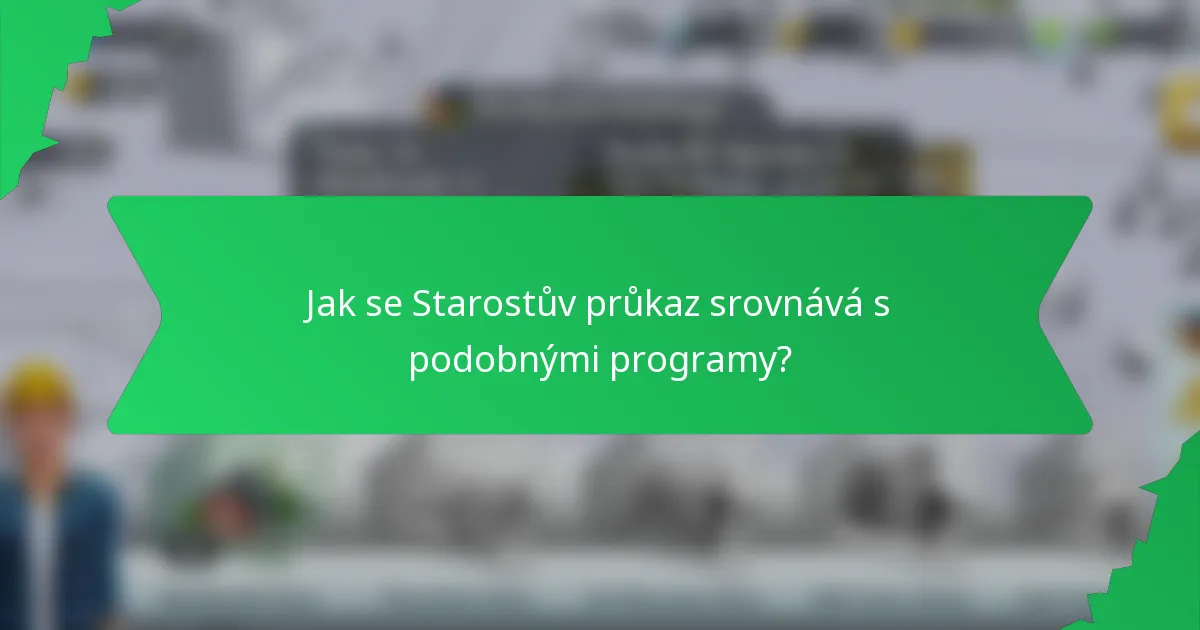 Jak se Starostův průkaz srovnává s podobnými programy?