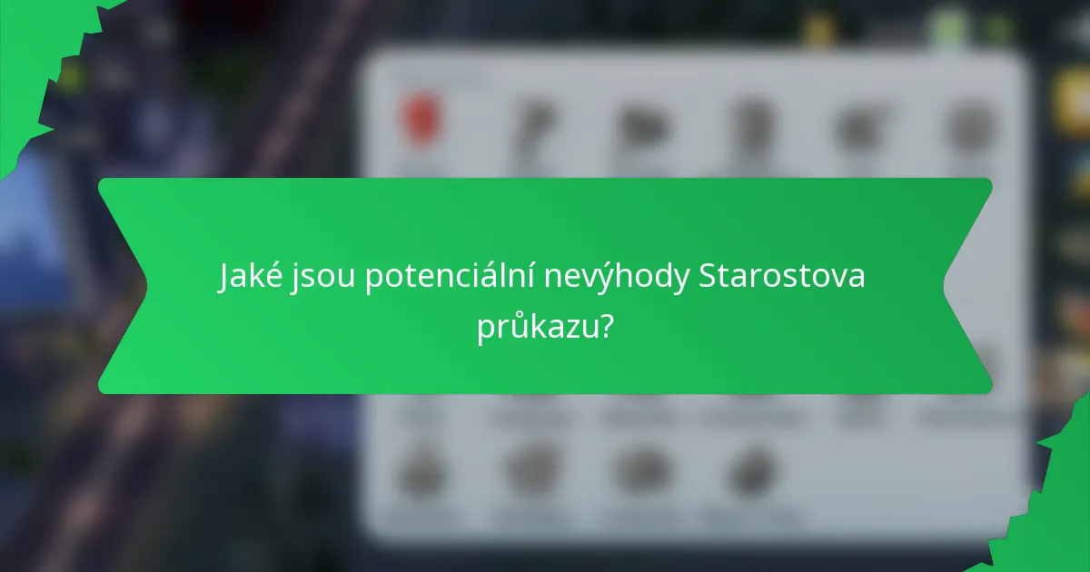 Jaké jsou potenciální nevýhody Starostova průkazu?