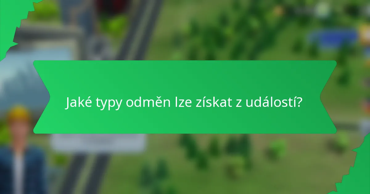 Jaké typy odměn lze získat z událostí?